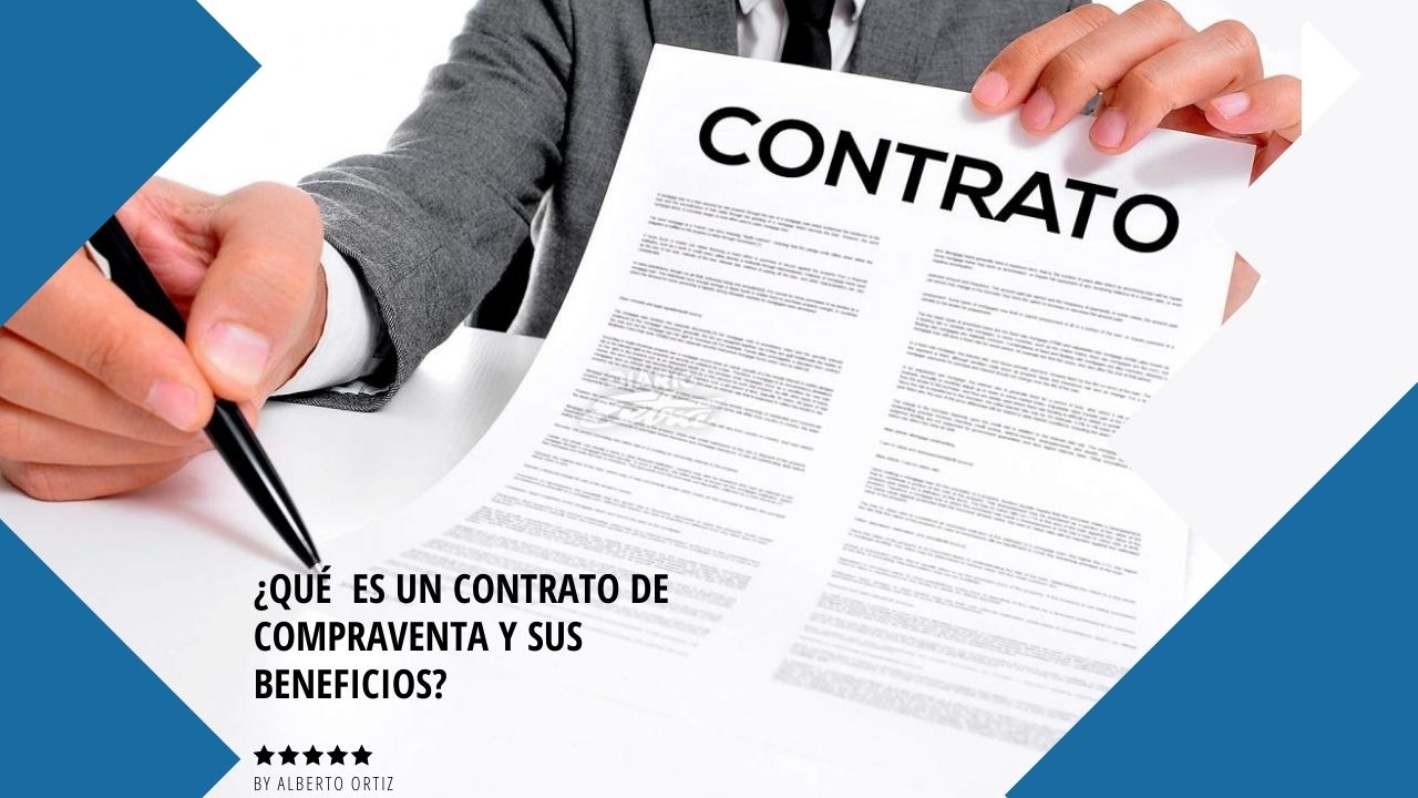 ¿Qué es un Contrato de compraventa y sus beneficios_